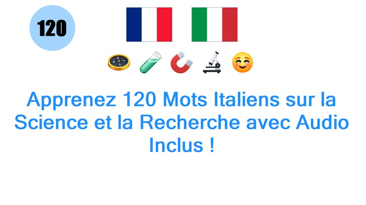Apprenez 120 Mots Italiens sur la Science et la Recherche avec Audio Inclus !